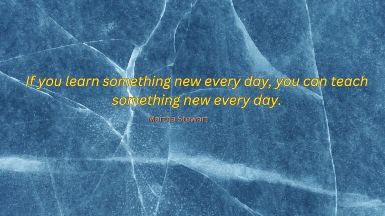 Learn Something New Every Day Quote: Expand Your Knowledge
