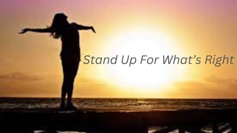 Stand Up For What’s Right Quotes