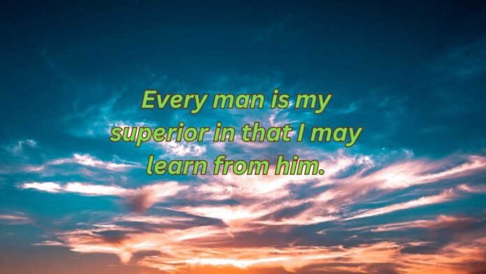 every man is my superior