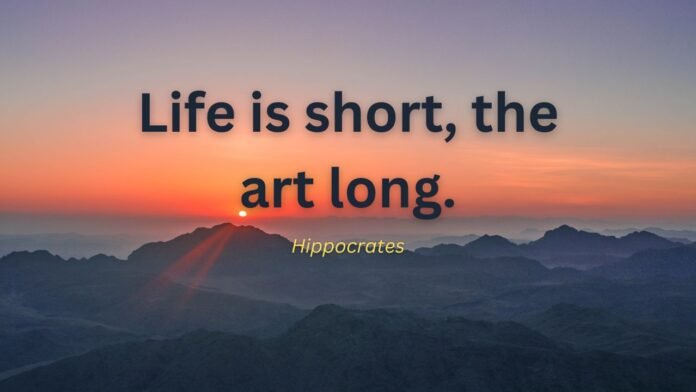 life is short the art long