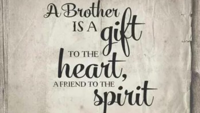 quotes about brotherhood and friendship