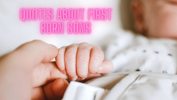 quotes about first born sons