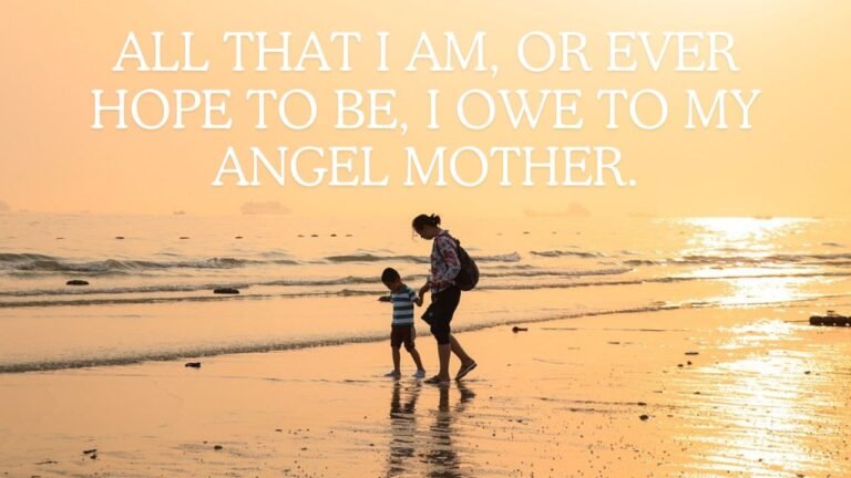Abraham Lincoln’s Quote About His Mother: Maternal Influence